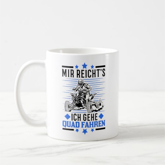 Mir reichts Ich geh Quad fahren ATV Quadfahrer コーヒーマグカップ (左)