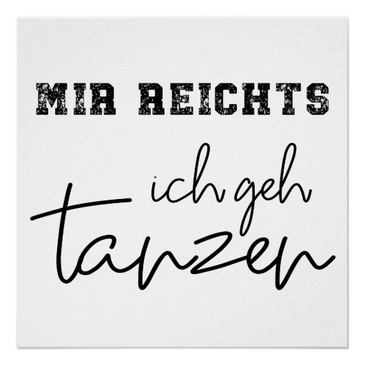 mir reichts ich geh tanzen ポスター (正面)