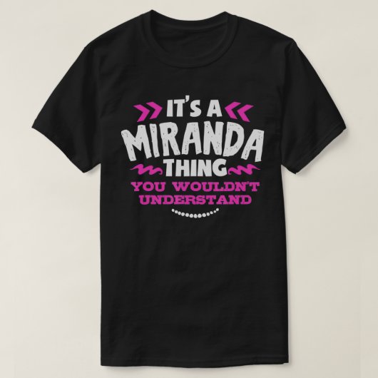 Miranda Personalized Gift It's A Miranda Thing Cus Tシャツ (デザイン正面)