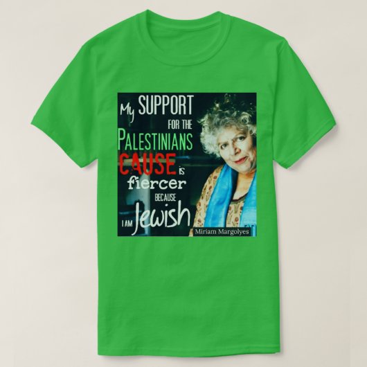 Miriam Margolyes Palestinian Cause Tシャツ (デザイン正面)