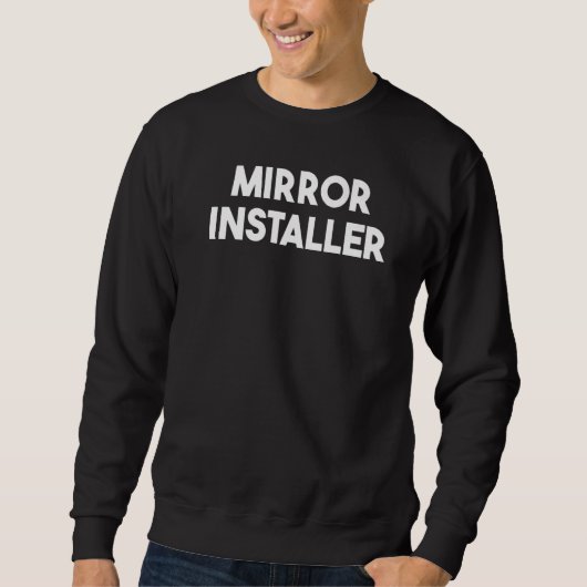 Mirror Installer スウェットシャツ (正面)