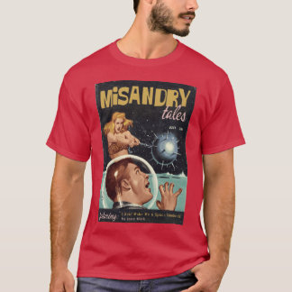 MISANDRY TALES Magazine Featuring Make Me a Space Tシャツ