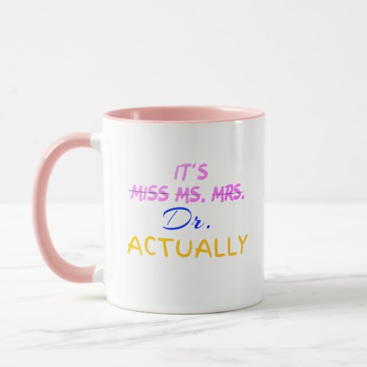 「Miss Ms Mrs Dr 実は博士」卒業おめでとう! マグカップ (左)