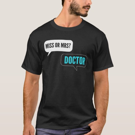 Miss or Mrs Intern Doctor Tシャツ (正面)