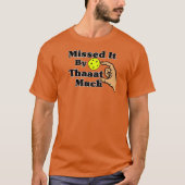 Missed It By That Much Orange Pickleball Funny Tシャツ (正面)