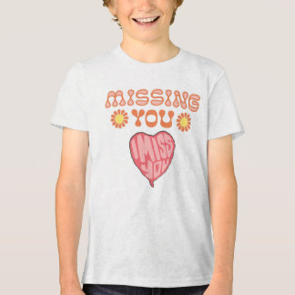 Missing You Heartfelt Message トライブレンドＴシャツ