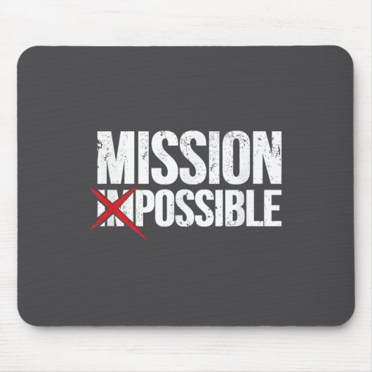 Mission Ssible Saying Quote Shirt. Insrational Rel マウスパッド (正面)