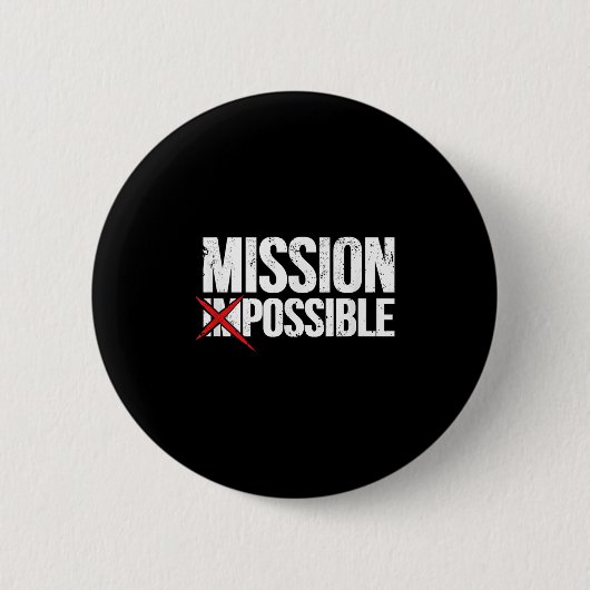Mission Ssible Saying Quote Shirt. Insrational Rel 缶バッジ (正面)