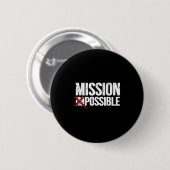 Mission Ssible Saying Quote Shirt. Insrational Rel 缶バッジ (正面&裏面)