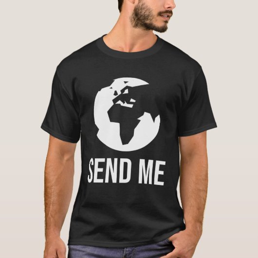 Mission Trip  SEND ME Christian Missionary Tシャツ (正面)