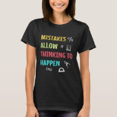 Mistakes Allow Thinking To Happen Mathematician Tシャツ (正面)