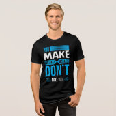 MISTAKES DON'T MAKE YOU Bella + Canvas トライブレンドTシャツ (正面全面)