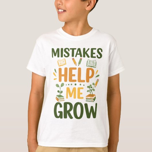 Mistakes Help Me Grow Motivational Classroom Mind Tシャツ (正面)