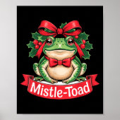 Mistle-toad Funny Christmas Toad Pun  ポスター (正面)