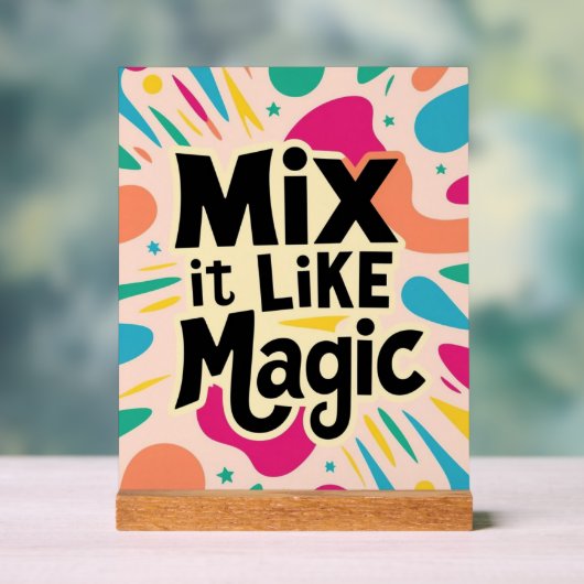 Mix It Like Magic アクリルサイン (ニュートラル)