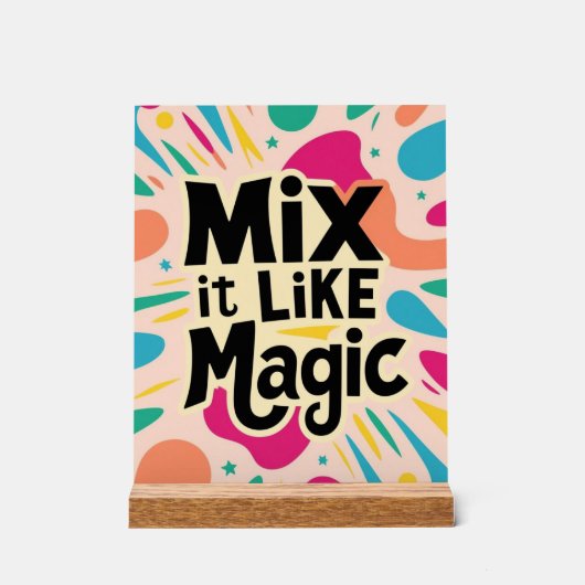 Mix It Like Magic アクリルサイン (正面)