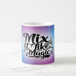 Mix It Like Magic オプション2 コーヒーマグカップ