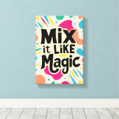 Mix It Like Magic キャンバスプリント (インサイチュ (ウッドフロア))