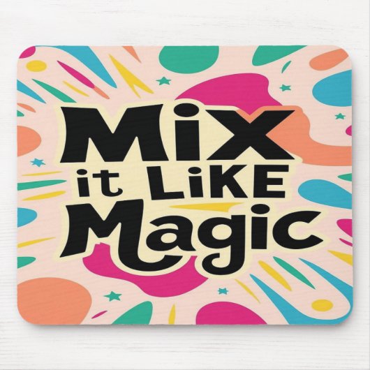 Mix It Like Magic マウスパッド (正面)