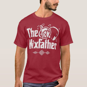 Mixfather DJサウンドミキサーディスクジョッキー Tシャツ