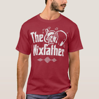 Mixfather DJサウンドミキサーディスクジョッキー Tシャツ