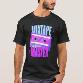 Mixtape Master I Love The 80's Tシャツ (正面)