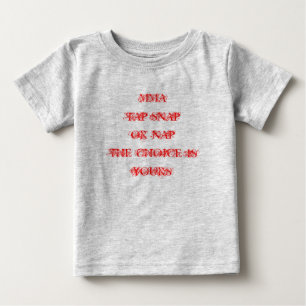 MMAはスナップを叩きますか、または選択ですあなたのうたた寝します ベビーTシャツ