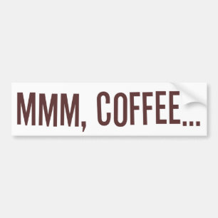 Mmmコーヒー… バンパーステッカー