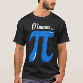Mmm Pi Symbol Pie Science Pi Day  2023 Math Pun te Tシャツ (正面)