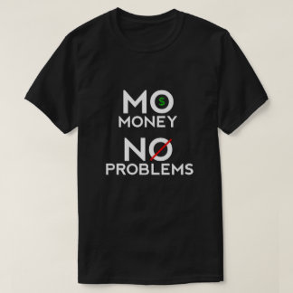 Mo Money問題なしTシャツ Tシャツ