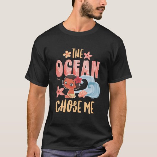 Moana The Ocean Chose Me Tシャツ (正面)