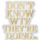 Mob妻エネルギー: "知らないWTF"デザイン シール (正面)