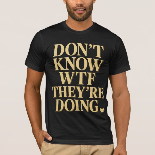 Mob Wife Energy: 「わけわかんない」デザイン Tシャツ (正面)