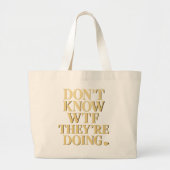 Mob Wife Energy: “Don’t Know WTF” Design ラージトートバッグ (正面)