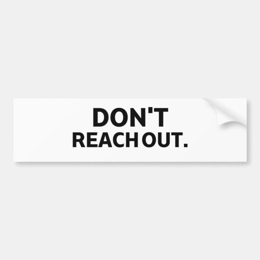 Mobile Perimeter | Don't Reach Out Bumper Sticker バンパーステッカー (正面)