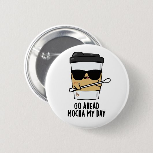 Mocha私の日のコーヒおもしろいープンに行く 缶バッジ (正面&裏面)