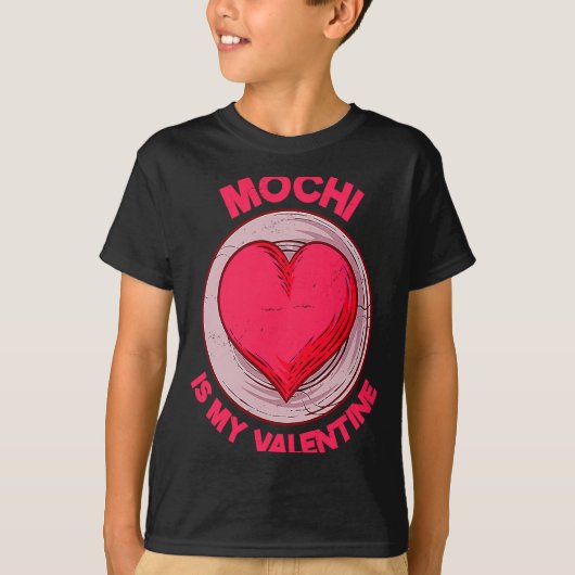 Mochi Is My Valentine Japanese Rice Cake Dessert  Tシャツ (正面)