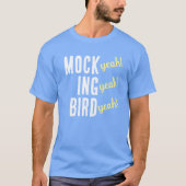 MOCK （うん！） ING （うん！） BIRD （うん！） Tシャツ (正面)