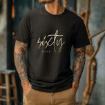 Modern 60th birthday simple stylish elegant script tシャツ<br><div class="desc">Modern 60th birthday simple stylish elegant gold script 60th birthday design match t-shirt design Part of a collection.</div>