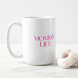 Modern and Classy Typography Mommy Life Classic コーヒーマグカップ