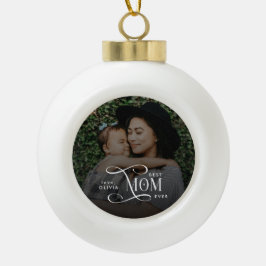 Modern Best Mom Ever Photo Mothers Day Gifts セラミックボールオーナメント