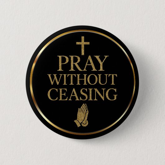 Modern Black & Gold Pray without ceasing  缶バッジ (正面)