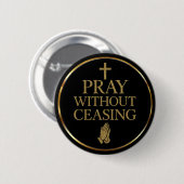 Modern Black & Gold Pray without ceasing  缶バッジ (正面&裏面)