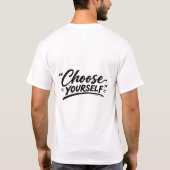 Modern "Choose Yourself" Inspirational Hand Letter Tシャツ (裏面)
