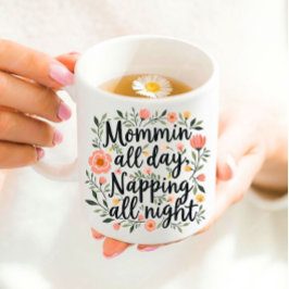 Modern Cute Floral Mother's Day, Funny Mom Quote コーヒーマグカップ