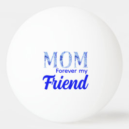 Modern Elegant Mother’s Day|Forever Friend 卓球ボール