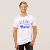 Modern Elegant Mother’s Day| Forever  my Friend トライブレンドＴシャツ (正面全面)