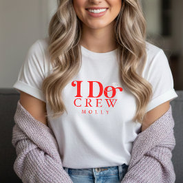 Modern I Do Crew Bold Red Bridesmaid トライブレンドＴシャツ