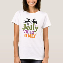 Modern Jolly Vibes Only Typography Tシャツ