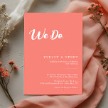 Modern Minimalist Coral Pink We Do Wedding 招待状<br><div class="desc">This Modern Minimalist Coral Pink We Do Wedding Invitation features a clean and contemporary design with a soft coral pink background and simple typography. The bold “We Do” wording creates a modern focal point while keeping the layout minimal and elegant. The minimalist style makes this invitation easy to read and...</div>